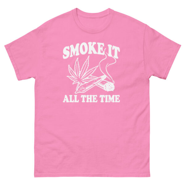 Smoke It All The Time T-Shirt - Image 9