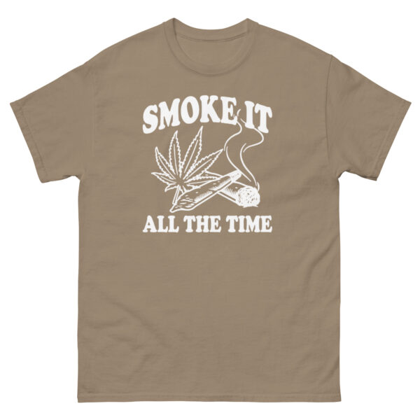 Smoke It All The Time T-Shirt - Image 7