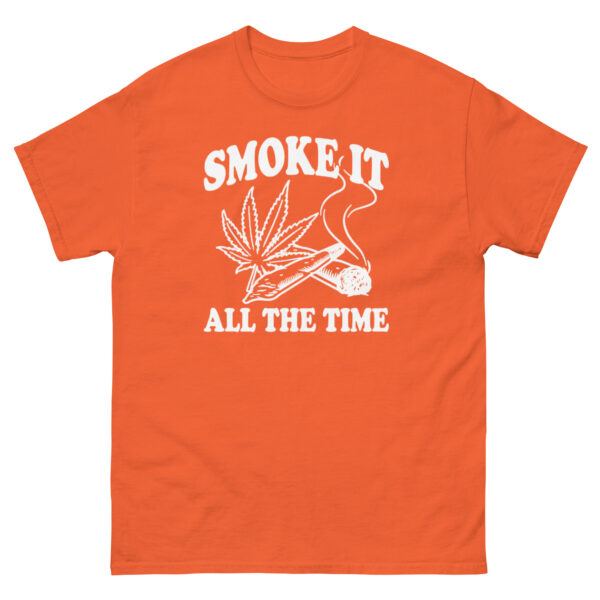 Smoke It All The Time T-Shirt - Image 6