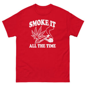 Smoke It All The Time T-Shirt