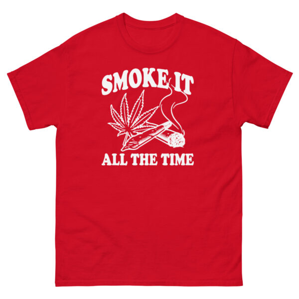 Smoke It All The Time T-Shirt