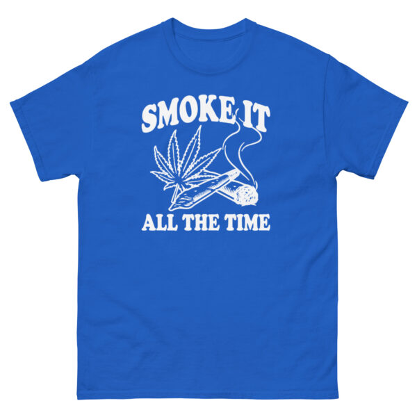 Smoke It All The Time T-Shirt - Image 4